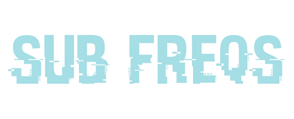 SUB FREQS
